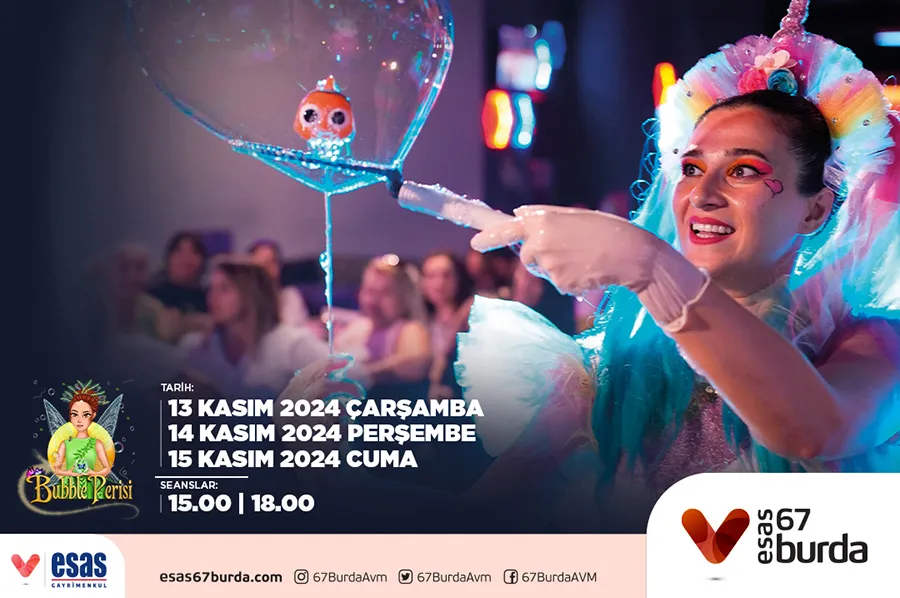 Bubble Perisi ile Bubble Show ara tatilde 67 Burda AVM’de