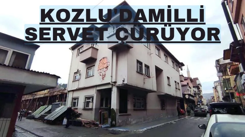 KOZLU’DA MİLLİ SERVET ÇÜRÜYOR