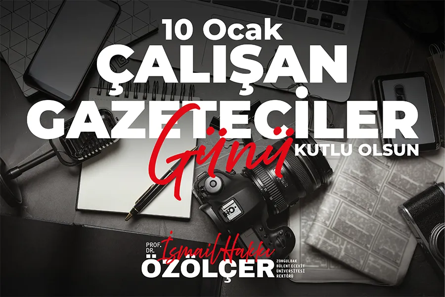 Rektör Özölçer, 10 Ocak Çalışan Gazeteciler Gününü kutladı