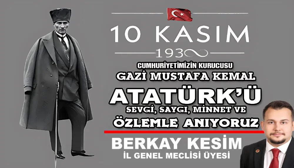 BERKAY KESİM’İN ATATÜRK’Ü ANMA MESAJI