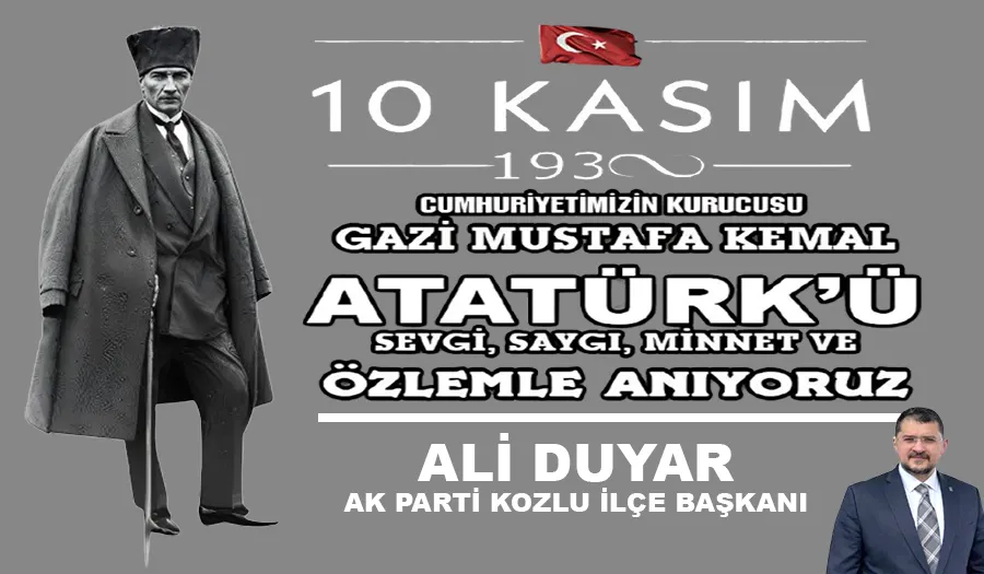 ALİ DUYAR’IN ATATÜRK’Ü ANMA MESAJI