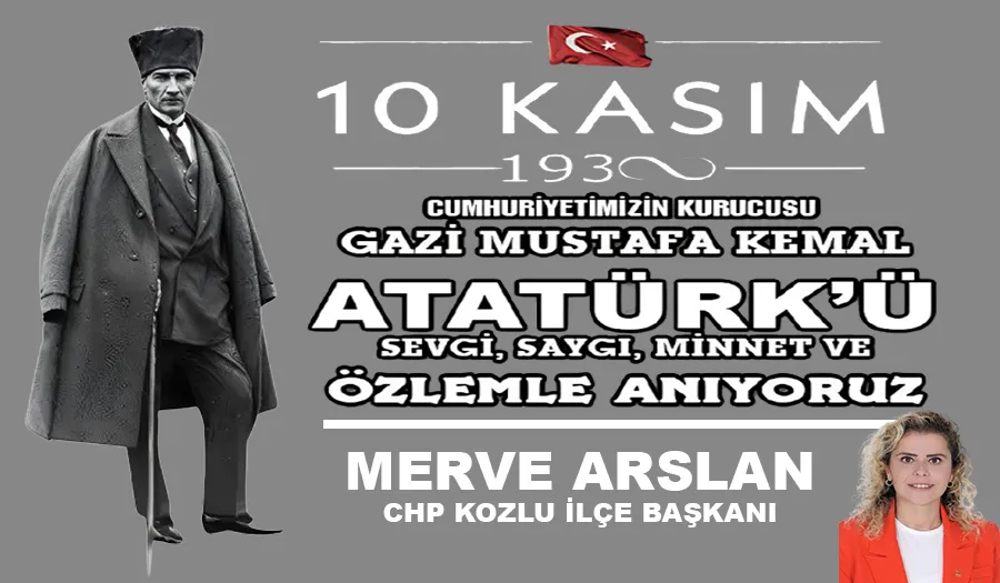 MERVE ARSLAN’IN ATATÜRK’Ü ANMA MESAJI