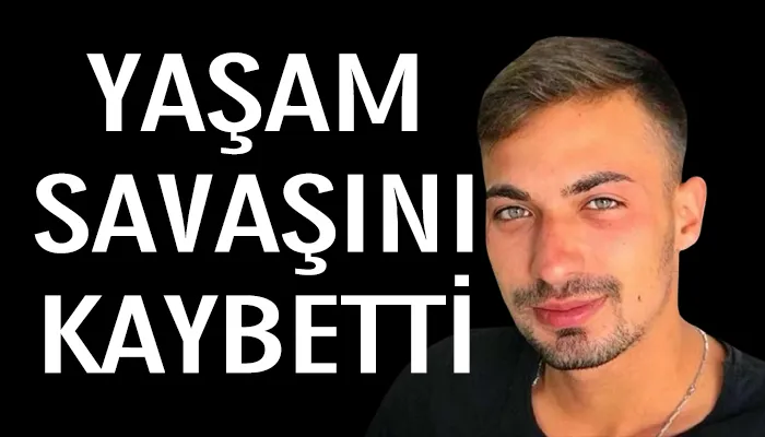 Furkan Halil Günaydın hayatını kaybetti