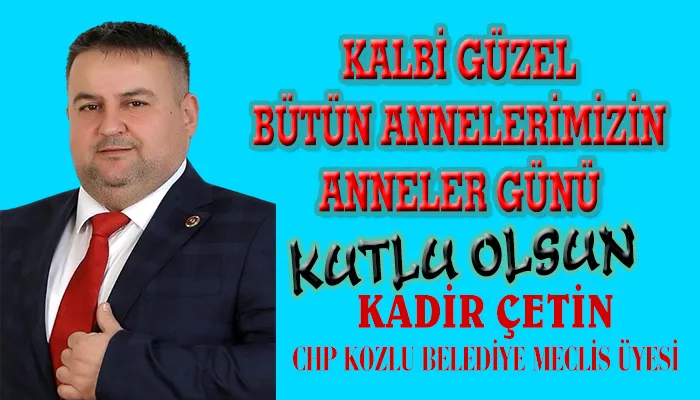 KADİR ÇETİN ANNELER GÜNÜ
