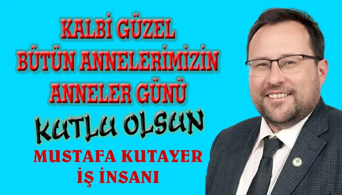 MUSTAFA KUTAYER ANNELER GÜNÜ