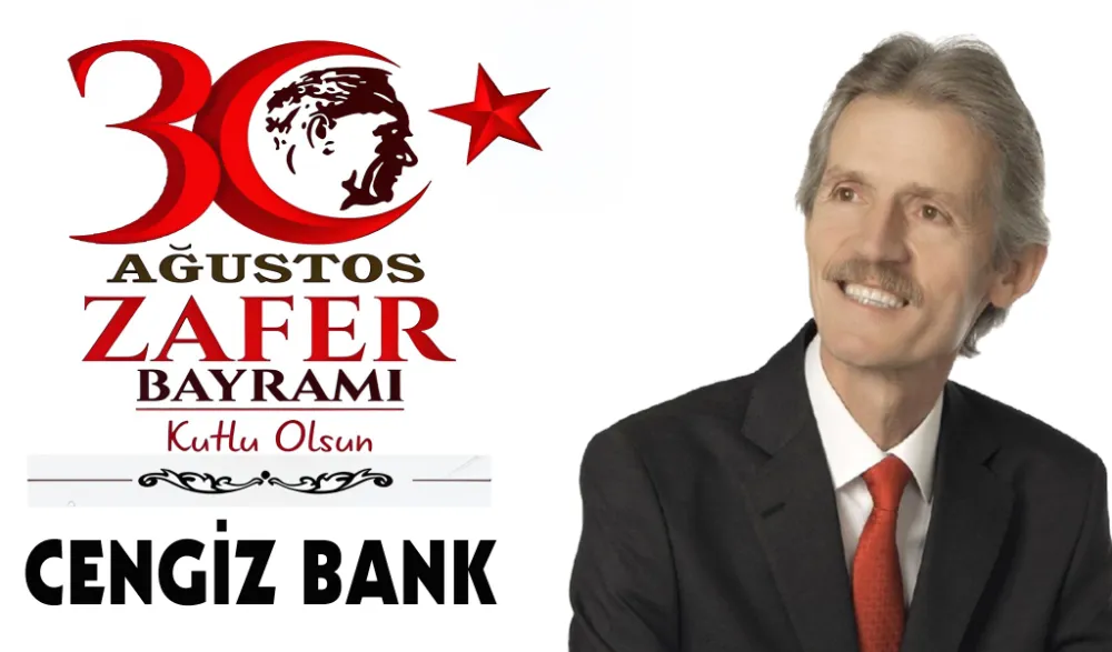 CENGİZ BANK, ZAFER BAYRAMI