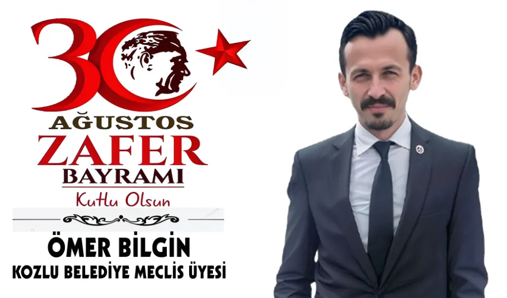 ÖMER BİLGİN, ZAFER BAYRAMI