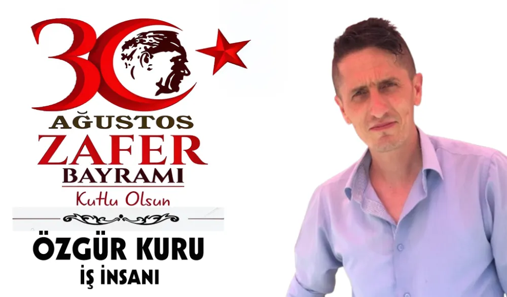 ÖZGÜR KURU, ZAFER BAYRAMI